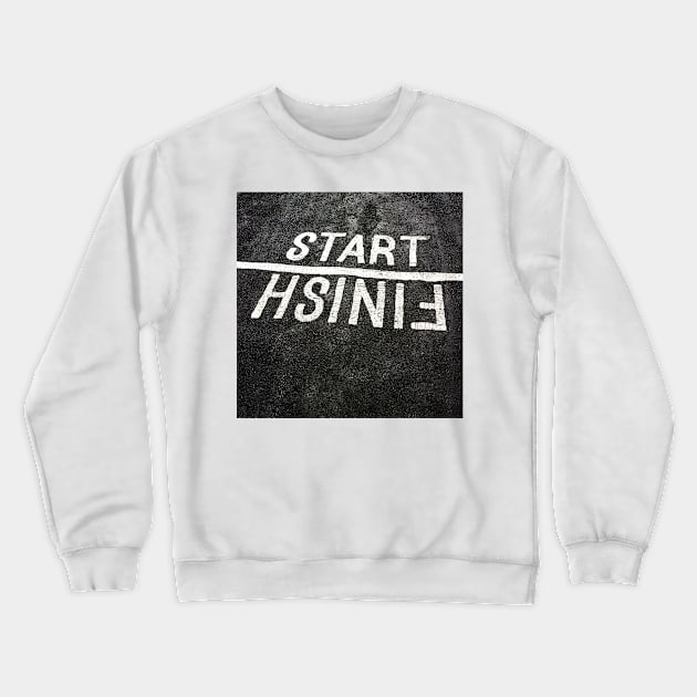 START and FINISH LINES  maybe LOSER than you think Crewneck Sweatshirt by mister-john